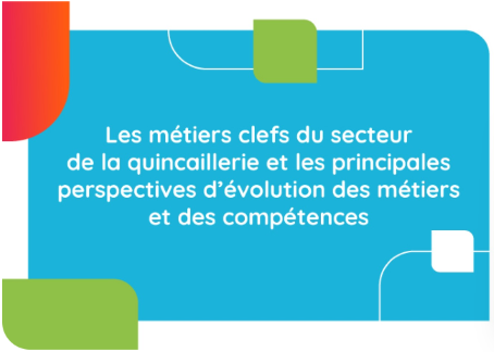 [06/11/2023] Enquête sectorielle : « les métiers clefs du secteur de la quincaillerie et les principales perspectives d’évolution des métiers et des compétences »